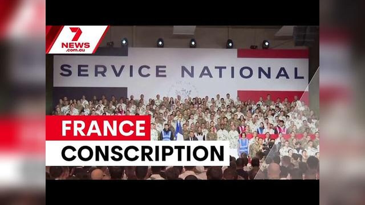 France brings back youth military service 7NEWS Australia