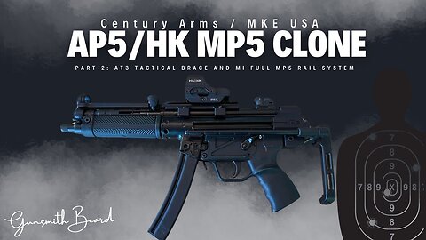CENTURY ARMS/ MKE AP-5 "HK MP5 CLONE" PART 2: AT3 TACTICAL BRACE AND MI FULL MP5 RAIL SYSTEM