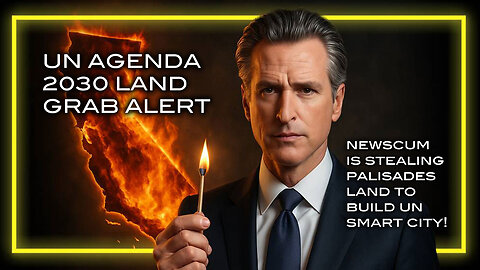 UN Agenda 2030 Land Grab Alert - Newscum is Stealing Palisades Land to Build UN Smart City!