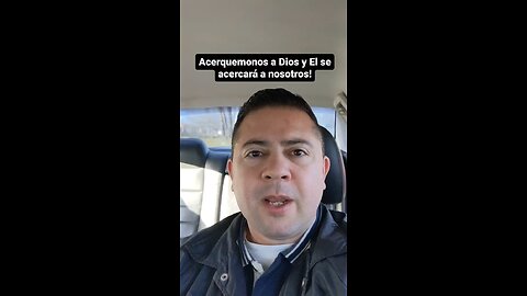 Acerquemos a Dios y El se revelará a nosotros!