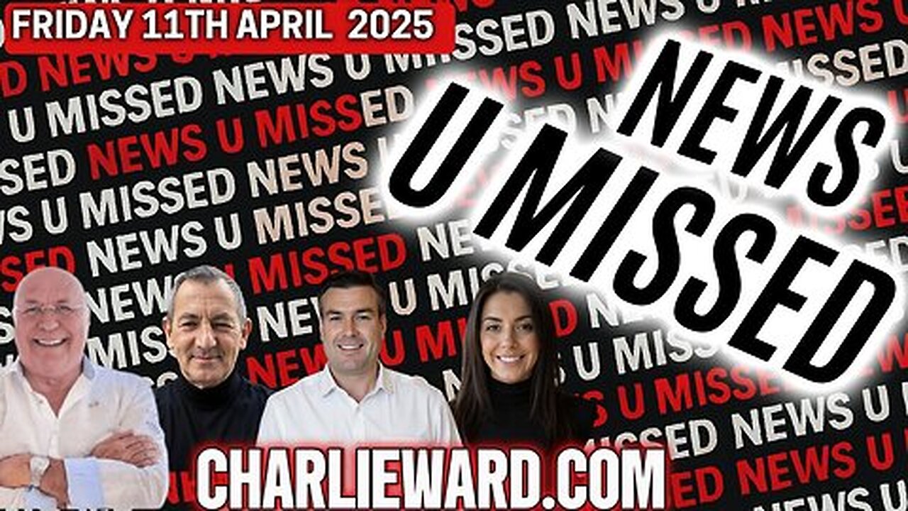 CHARLIE WARD DAILY NEWS WITH CHARLIE WARD, PAUL BROOKER, WARREN THORNTON FRIDAY 11TH APRIL 2025