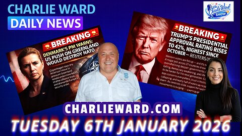 CHARLIE WARD DAILY NEWS WITH CHARLIE WARD & DREW DEMI TUESDAY 6TH JANUARY 2026