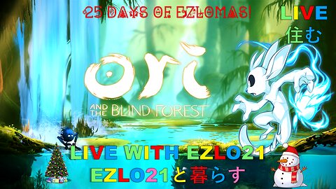🎄 25 Days of EZLOMAS! Ori Continues through a Blind Forest for Day 22 Vertical | Live with EZLO21 🎁