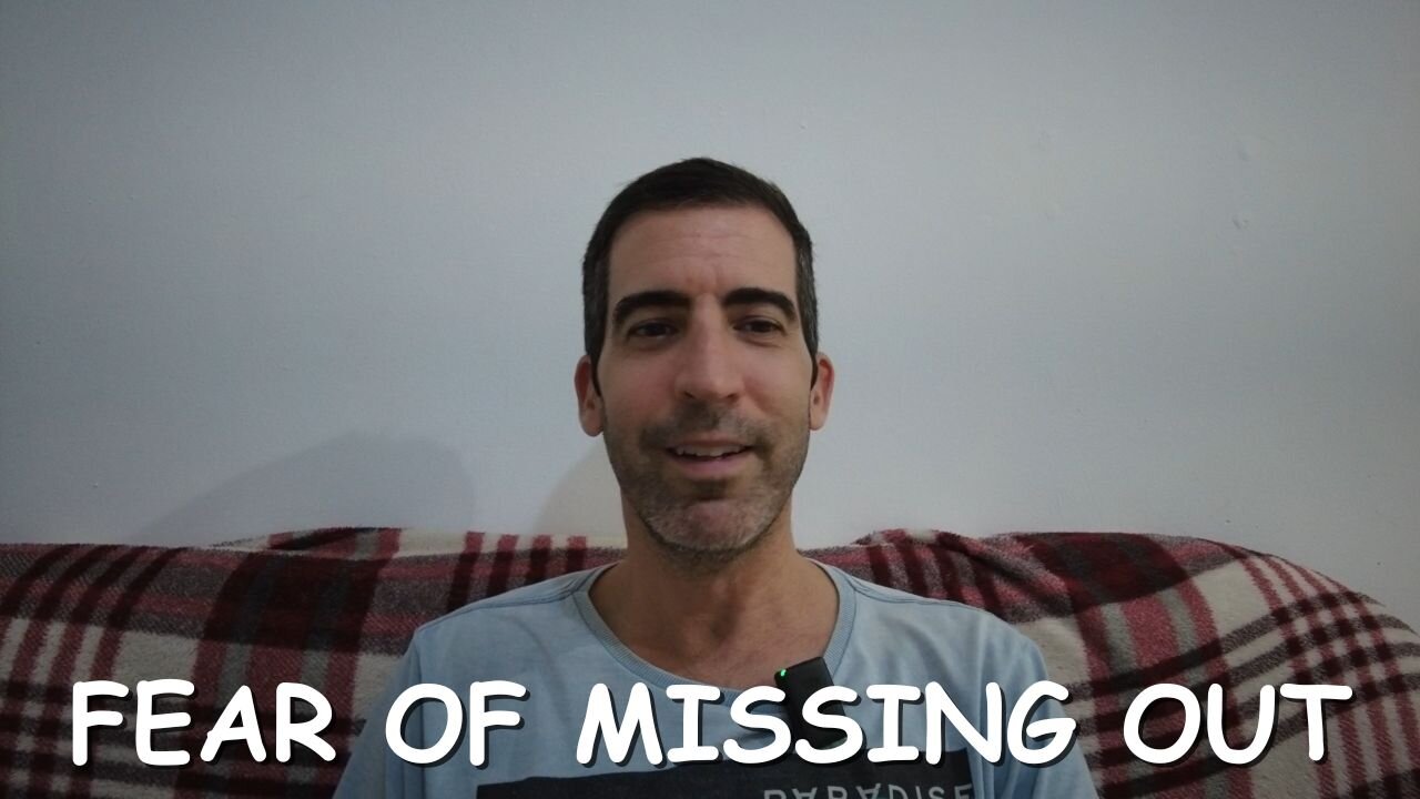 My thoughts on FOMO (Fear Of Missing Out)