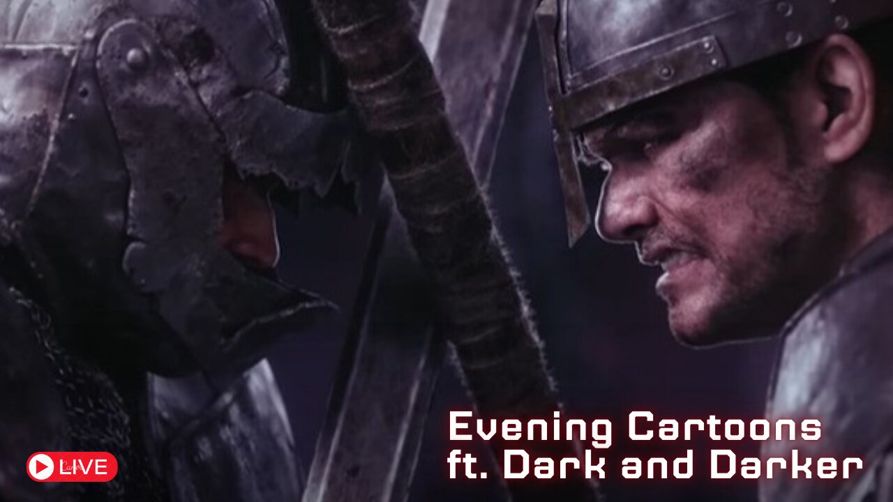Evening Cartoons ft. Dark and Darker | theMOUTHofLEP