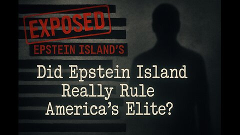 Epstein Island: The Secret Control Hub of US Power?