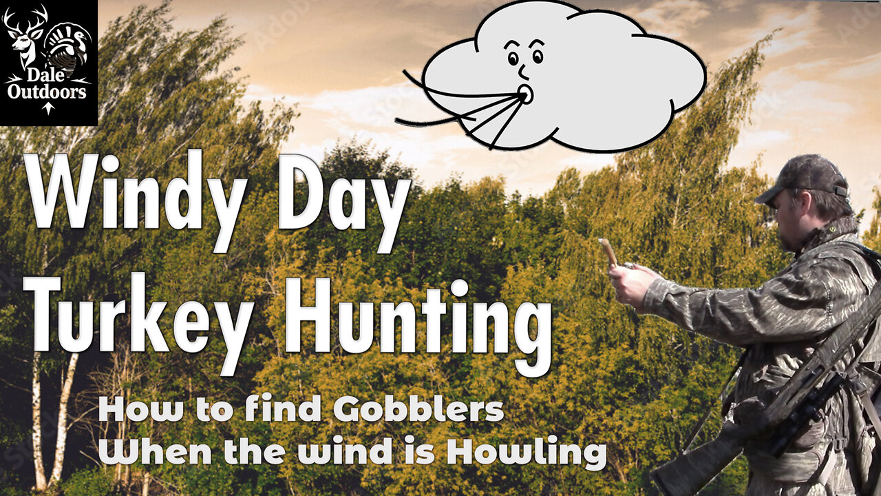 Windy Day Turkey Hunting