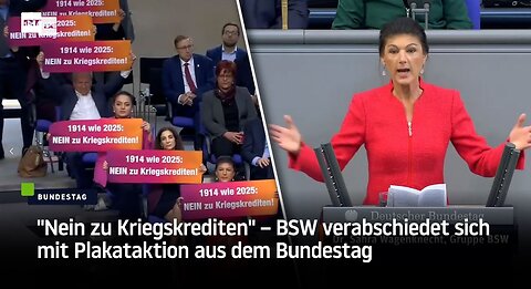 "Nein zu Kriegskrediten" – BSW verabschiedet sich mit Plakataktion aus dem Bundestag