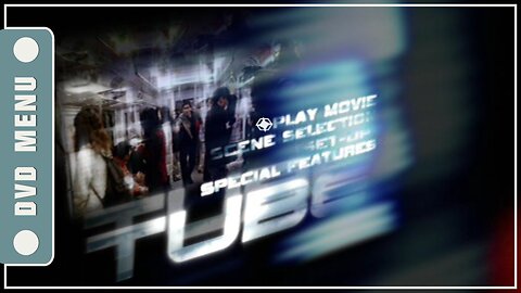 Tube - DVD Menu