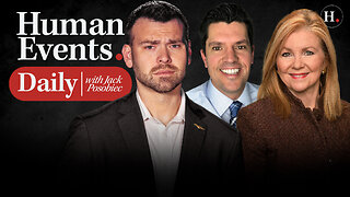 HUMAN EVENTS DAILY WITH JACK POSOBIEC