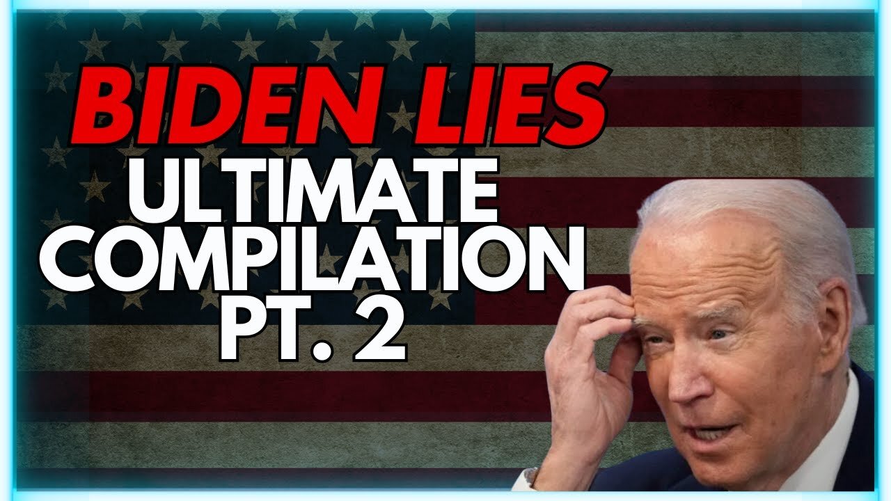 Biden Lies - Part 2