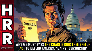 Why we MUST pass the Charlie Kirk Free Speech Act to defend America against censorship