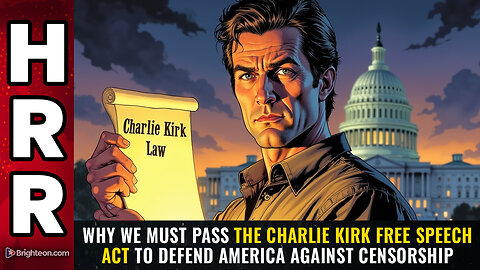 Why we MUST pass the Charlie Kirk Free Speech Act to defend America against censorship