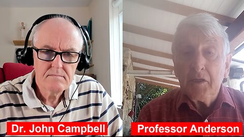 Professor Anderson and Dr. John Campbell, Geomanipulation and Vaccines