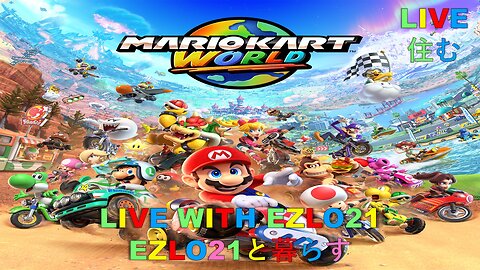Mario Kart World Episode 1 | Live with EZLO21