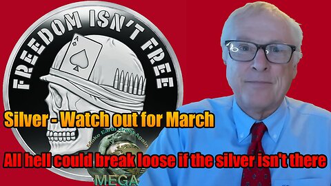 FREEDOM ISN'T FREE -- Silver - Watch out for March. All hell could break loose if the silver isn't there | Clive Thompson joined by Nick Ward of Gold Bullion Partners