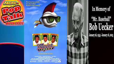 Pacifiv414 Pop Talk Watch Party: Major League (1989) In Memory of "Mr. Baseball" Bob Uecker