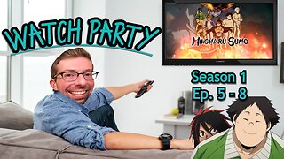 Watch Party - Hinomaru Sumo S1 Episodes 5-8