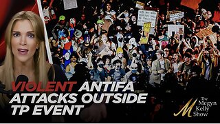 Megyn Kelly Reacts to Outrageous Violent Antifa Attacks Outside Turning Point Event
