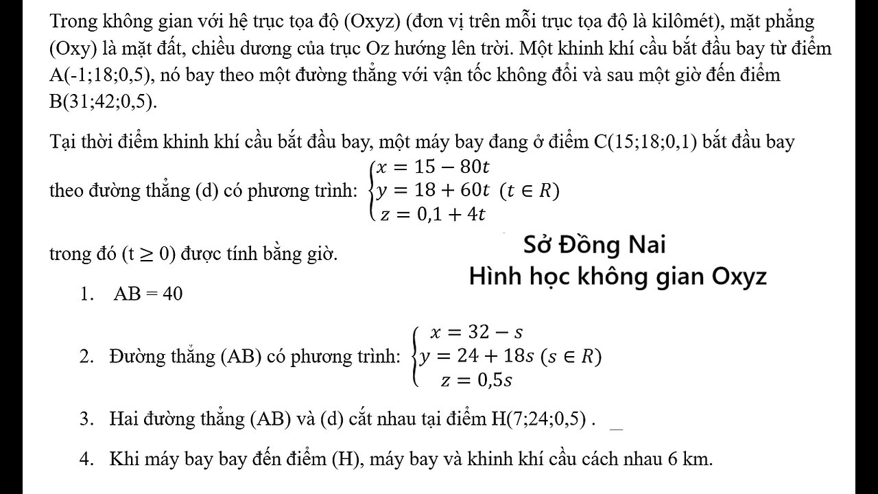 Sở Đồng Nai: Trong không gian với hệ trục tọa độ (Oxyz) (đơn vị trên mỗi trục tọa độ là kilômét),