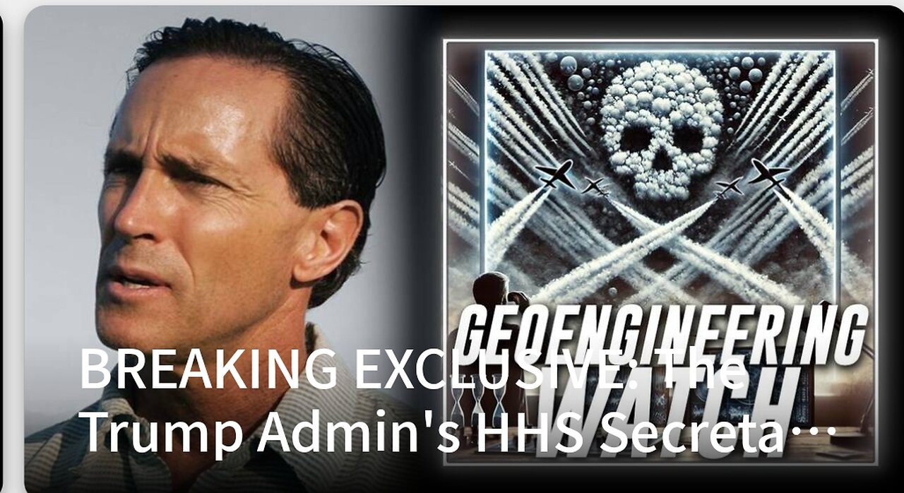BREAKING EXCLUSIVE: The Trump Admin's HHS Secretary RFK Jr. Has Pledged To Investigate & Stop Secret Black Budget Geoengineering Projects Linked To Devastating New Weather Patterns / Extreme Environmental Toxicity Documented To Be Causing Ecologi