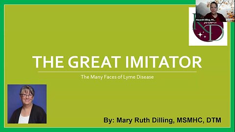 Lyme Disease: The Great Imitator The Many Faces of Lyme Disease