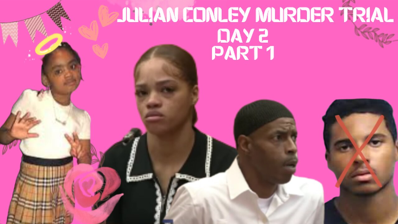 Day 2 Pt. 1 *MOM TAKES STAND* Julian Conley Murder Trial of 8 year old (JUSTICE For) Secoriea Turner