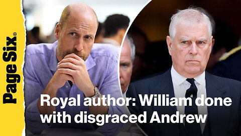 Prince William sick of disgraced uncle Andrew, says royal author: 'William is going to deal with him'