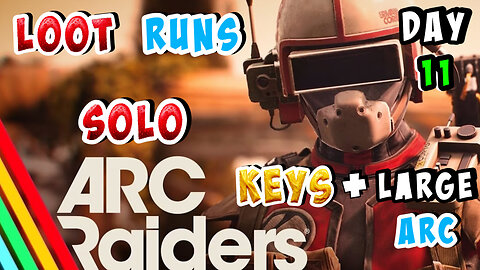 🔴LIVE - SOLO LOOT RUNS TO MAKE CHAD KITS LATER IN ARC RAIDERS - DAY 10 - LEVEL 65