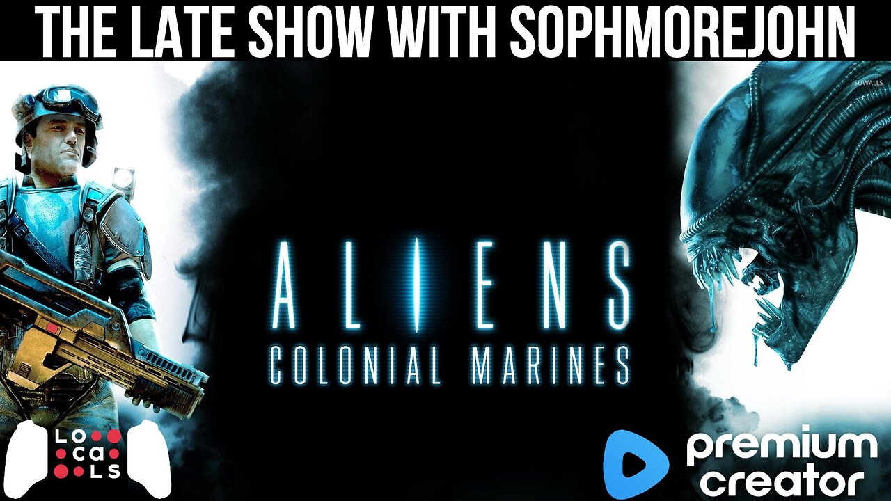 Stuck on this ship - Alien Colonial Marines - Part 2 - Late Show Gaming with sophmorejohn