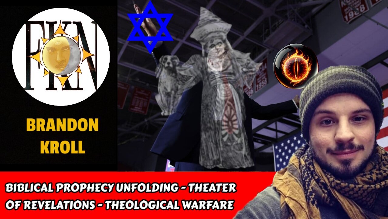 Biblical Prophecy Unfolding - Theater of Revelations - Theological Warfare | Brandon Kroll