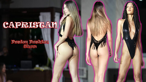 CAPRISTAN_Fusion_Fashion_Events_Show_Part-I_HD_4K_1080p