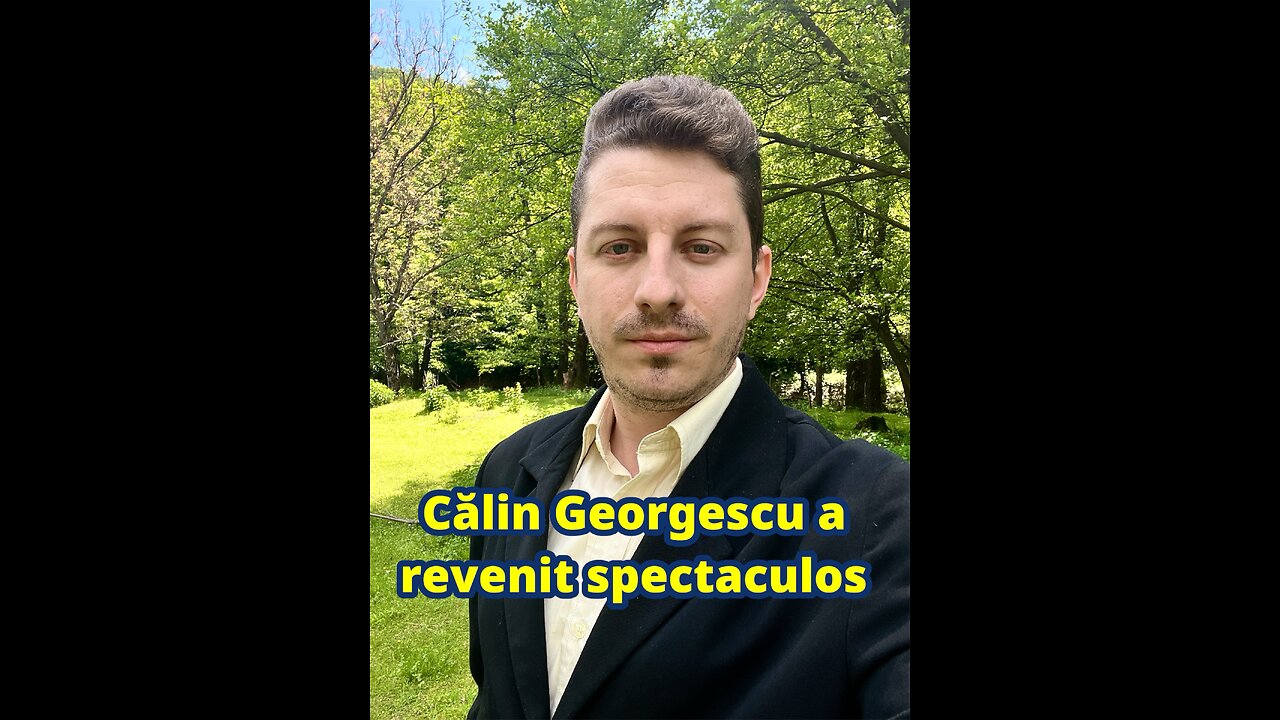 Călin Georgescu a revenit spectaculos
