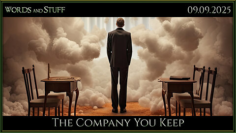 The Company You Keep | Words and Stuff
