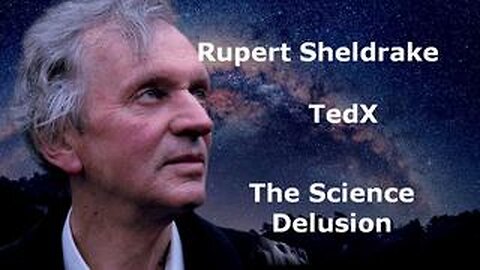 Rupert Sheldrake - The Science Delusion (2018)