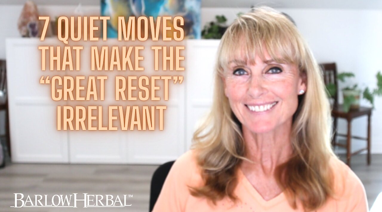 7 Quiet Moves that Make "The Great Reset" Irrelevant