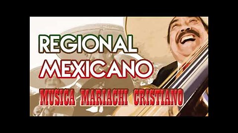 Mariachi Cristiano - 1 Hora Regional Mexicano, Hermosas Mariachi Éxitos - Alabanza Musica Cristiana.