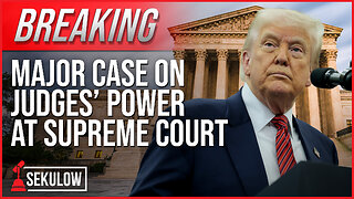 BREAKING: Major Case on Judges’ Power at Supreme Court