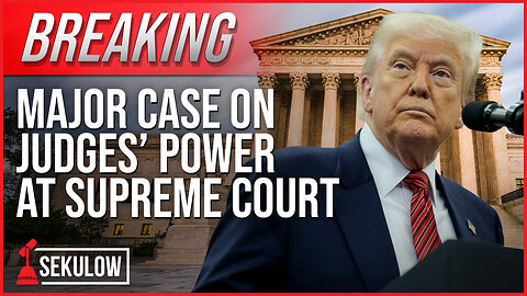 BREAKING: Major Case on Judges’ Power at Supreme Court