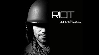 Riot - June 10th, 2025