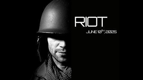 Riot - June 10th, 2025