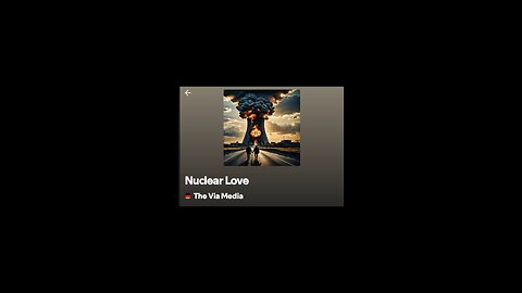 "Nuclear Love" by: The Via Media