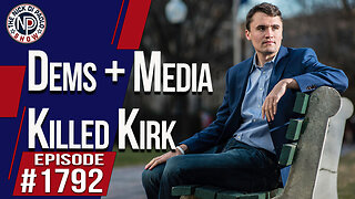 Dems + Media Killed Kirk | The Nick Di Paolo Show #1792