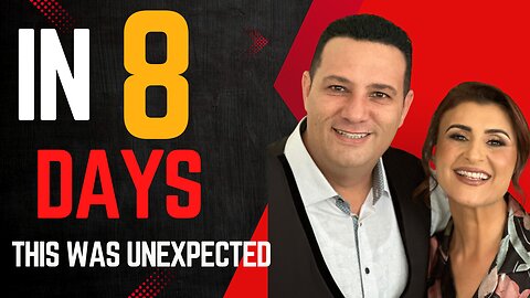 IN 8 Days, This Was Unexpected