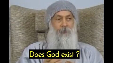Does God exist? Who created the whole creation? Osho
