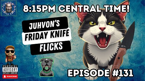 Friday Knife Flicks - LIVE! Episode #131! Come join the Discussion!