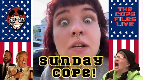 Sunday Cope! Liberal Copes & Freakouts.