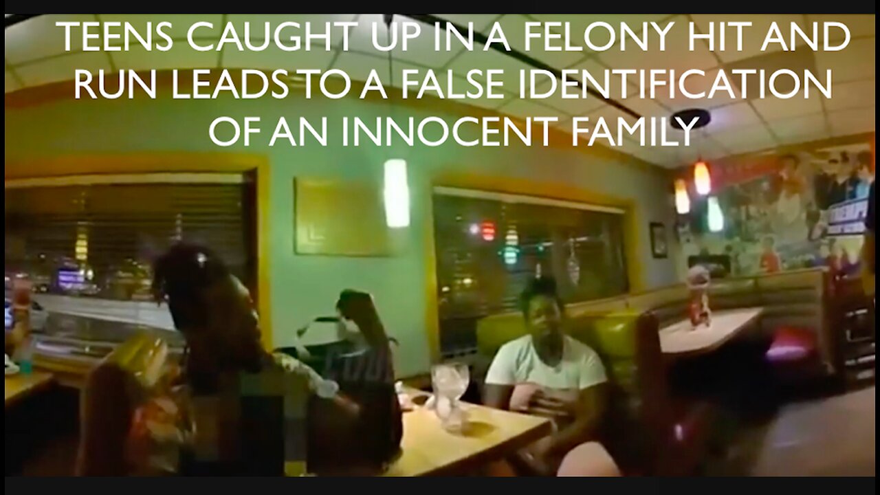 TEENS CAUGHT UP IN A FELONY HIT AND RUN LEADS TO A FALSE IDENTIFICATION OF AN INNOCENT FAMILY