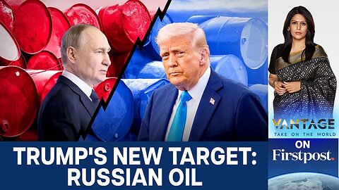 Trump Targets Russian Oil: India Caught in the Crossfire | Vantage with Palki Sharma