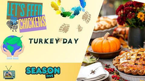 Let's Feed the Chicken | Happy Turkey Day